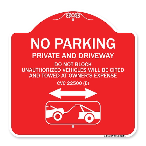 Signmission No Parking Private and Active Driveway Do Not Block Unauthorized Vehicles Will Be Cit, RW-1818-23801 A-DES-RW-1818-23801 - main